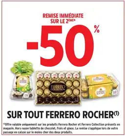 Intermarché FERRERO ROCHER -50% de remise immédiate sur le 2ème sur tout ferrero rocher offre