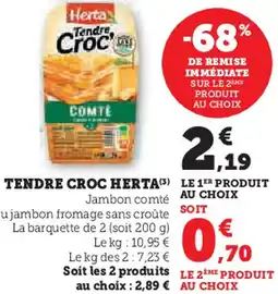 Super U Tendre croc herta offre