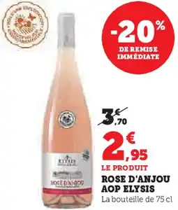 Super U Rose d'anjou aop elysis offre