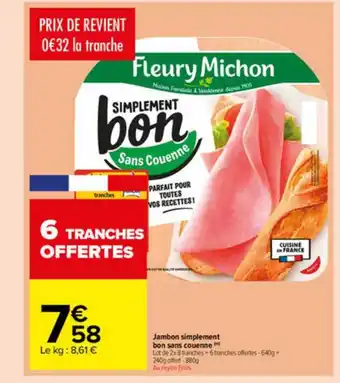 Carrefour Market Jambon Simplement Bon Sans Couenne offre