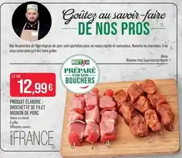 Match Boucher - brochette de filet mignon de porc offre