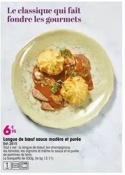 Croque Gel Langue de bœuf sauce madère et purée offre