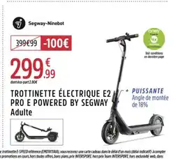 Intersport Trottinette électrique e2 pro e powered by segway offre