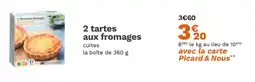 Picard 2 tartes aux fromages offre