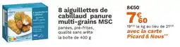 Picard 8 aiguillettes de cabillaud panure multi-grains MSC offre