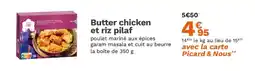 Picard Butter chicken et riz pilaf offre