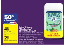 Carrefour LE PETIT MARSEILLAIS Crème de douche Offre Familiale offre