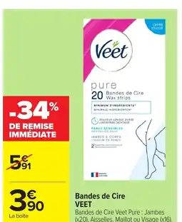 Carrefour VEET bANDES DE ciRE offre