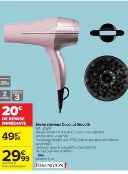 Carrefour REMINGTON Sèche cheveux Coconut Smooth offre