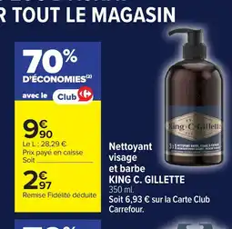 Carrefour KING C GILLETTE Nettoyant visage et barbe offre