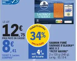 E.Leclerc Express PETIT NAVIRE Saumon fume sauvage d'alaska offre