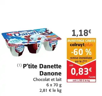 Colruyt P'Tite Danette Danone offre