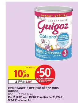 Intermarché Hyper GUIGOZ Croissance 3 optipro dès 12 mois offre