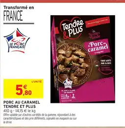 Intermarché Hyper TENDRE ET PLUS Porc au caramel offre