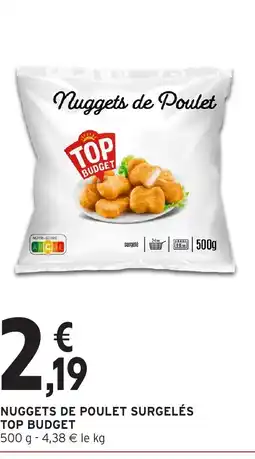 Intermarché Hyper TOP BUDGET Nuggets de poulet surgelés offre