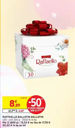 Intermarché Hyper RAFFAELLO Ballotin offre