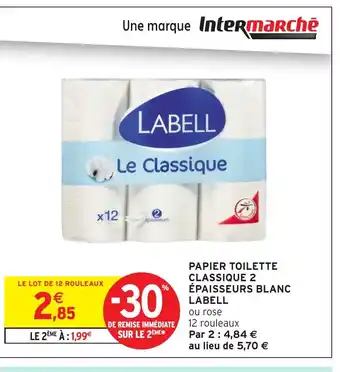 Intermarché Hyper LABELL Papier toilette classique 2 épaisseurs blanc offre