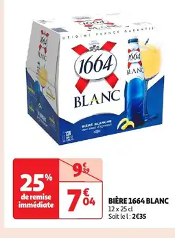 Auchan Bière 1664 blanc offre