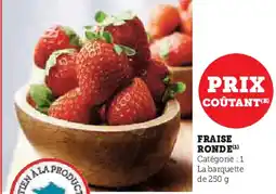 Super U Fraise ronde offre