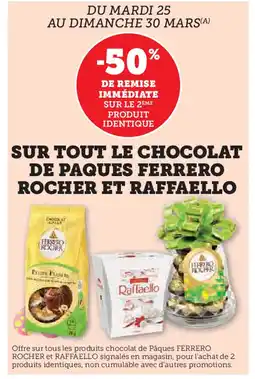 Hyper U Sur tout le chocolat de paques ferrero rocher et raffaello offre