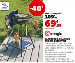 Super U Barbecue à charbon de bois brighton offre