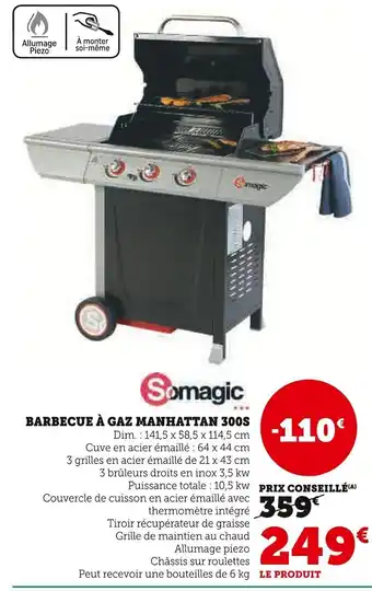 Super U Barbecue à gaz manhattan 300s offre