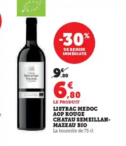 Hyper U Listrac medoc aop rouge chatau semeillan- offre