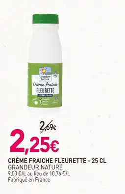 naturéO GRANDEUR NATURE Crème fraiche fleurette offre