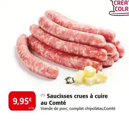 Colruyt Saucisses crues à cuire au Comté offre