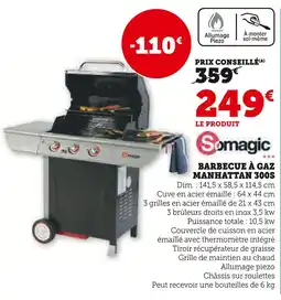 Hyper U SOMAGIC Barbecue à gaz manhattan 300s offre