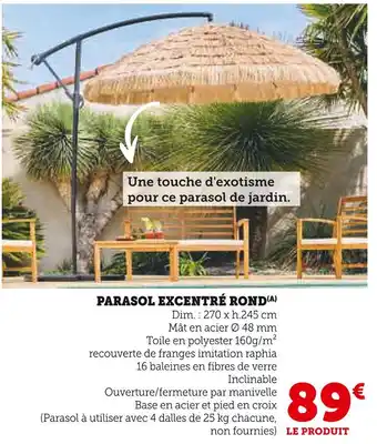 Hyper U Parasol excentré rond offre