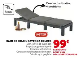 Hyper U KETER Bain de Soleil Daytona Deluxe offre