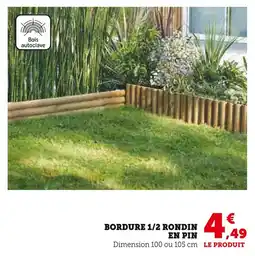 Hyper U Bordure 1/2 rondin en pin offre