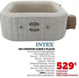 Hyper U INTEX Spa chevron carré 4 places offre