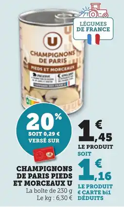 Bi1 U Champignons de paris pieds et morceaux offre