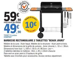 E.Leclerc Brico "BEAUX JOURS" Barbecue rectangulaire 2 tablettes offre