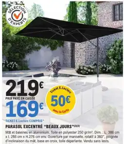 E.Leclerc Brico “BEAUX JOURS” Parasol excentré offre