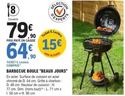 E.Leclerc Brico "BEAUX JOURS" Barbecue boule offre