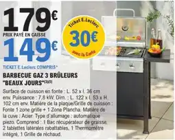 E.Leclerc Brico "BEAUX JOURS" Barbecue gaz 3 brûleurs offre