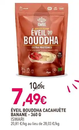 naturéO ISWARI Éveil bouddha cacahuète banane offre