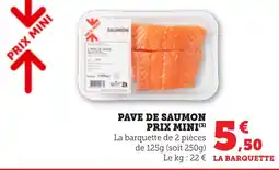 Maximarché PRIX MINI Pave de saumon offre