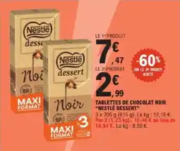 E.Leclerc Tablettes de chocolat noir nestlé dessert offre