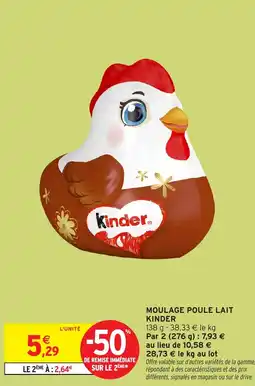 Intermarché KINDER Moulage poule lait offre