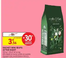 Intermarché AFTER EIGHT Sachet mini œufs offre