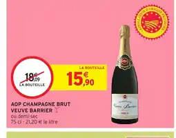 Intermarché Aop champagne brut veuve barrier y offre