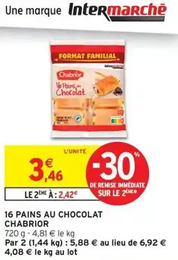 Intermarché Contact CHABRIOR 16 pains au chocolat offre