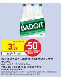 Intermarché Contact BADOIT Eau minérale naturelle gazeuse verte offre