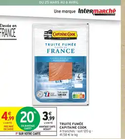 Intermarché Express CAPITAINE COOK Truite fumée offre