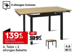 BUT Table + 2 allonges babette offre