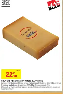 Intermarché Express Gruyère réserve aop 9 mois d'affinage offre